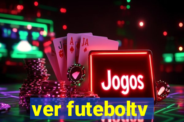 ver futeboltv